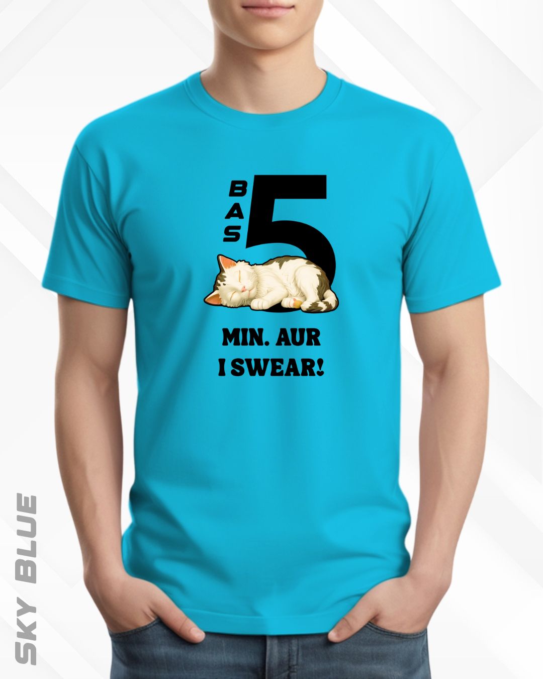 5 MIN. MORE TEE - LIGHTER SHADES