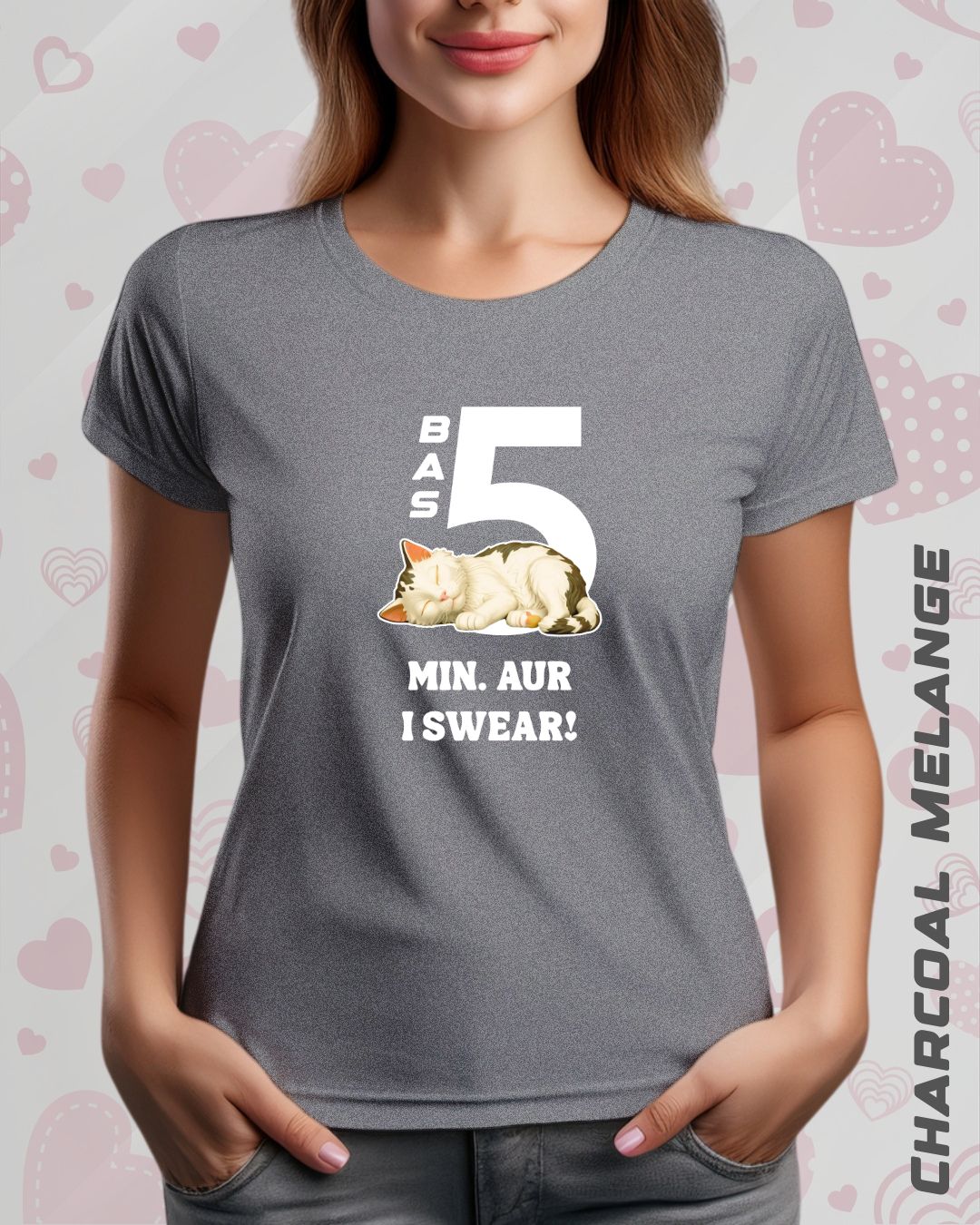 5 MIN. MORE TEE - DARKER SHADES