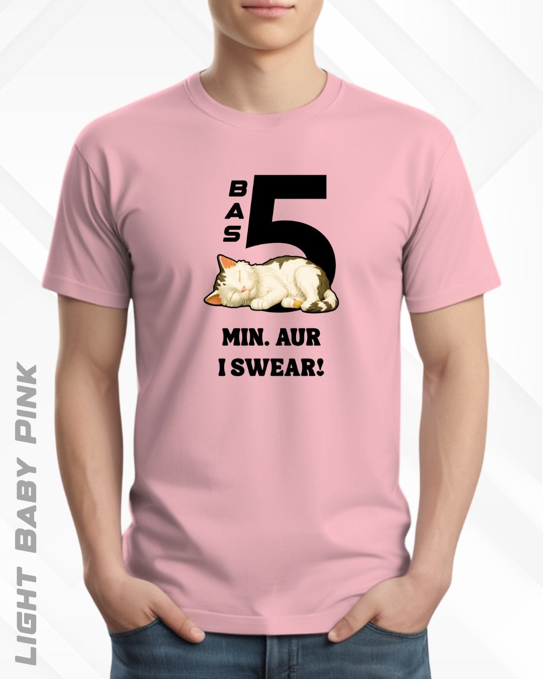 5 MIN. MORE TEE - LIGHTER SHADES