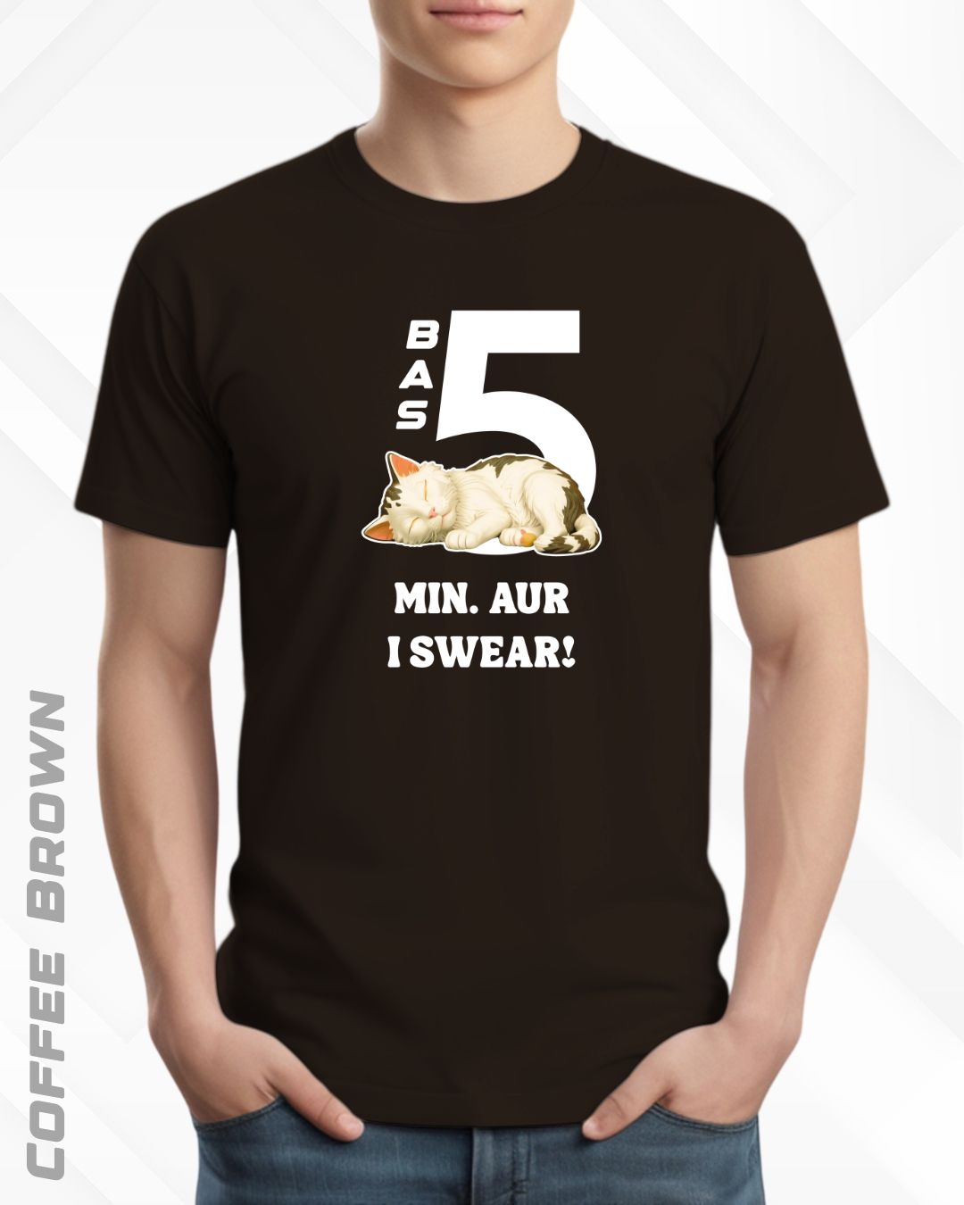 5 MIN. MORE TEE - DARKER SHADES
