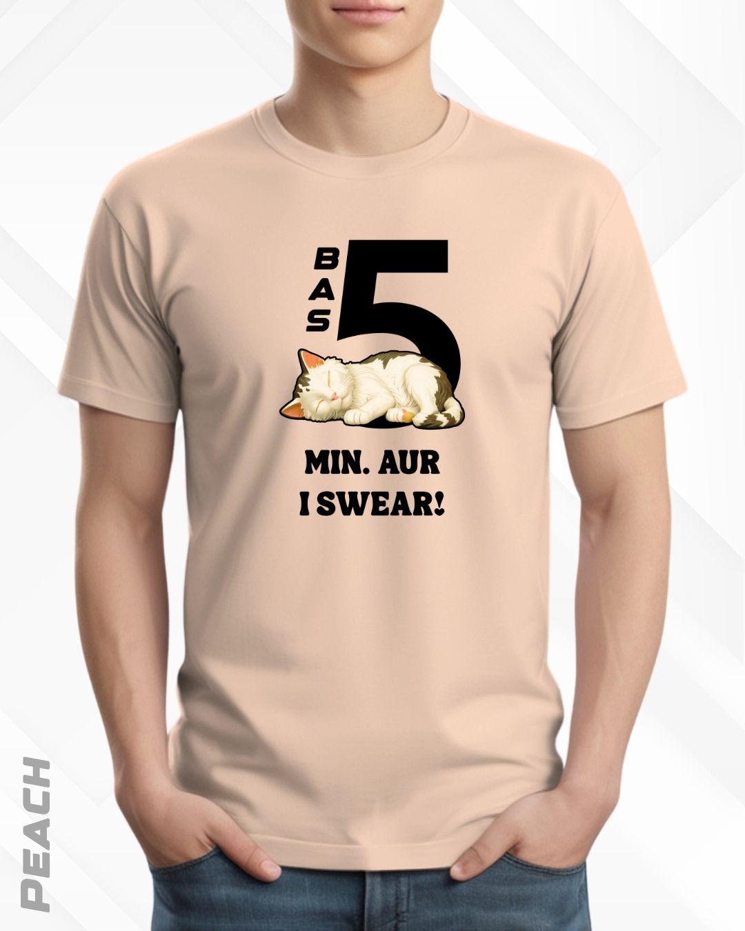 5 MIN. MORE TEE - LIGHTER SHADES