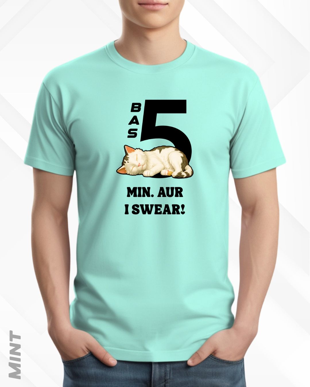 5 MIN. MORE TEE - LIGHTER SHADES