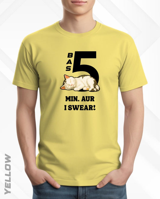5 MIN. MORE TEE - LIGHTER SHADES